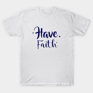 Have Faith T-Shirt